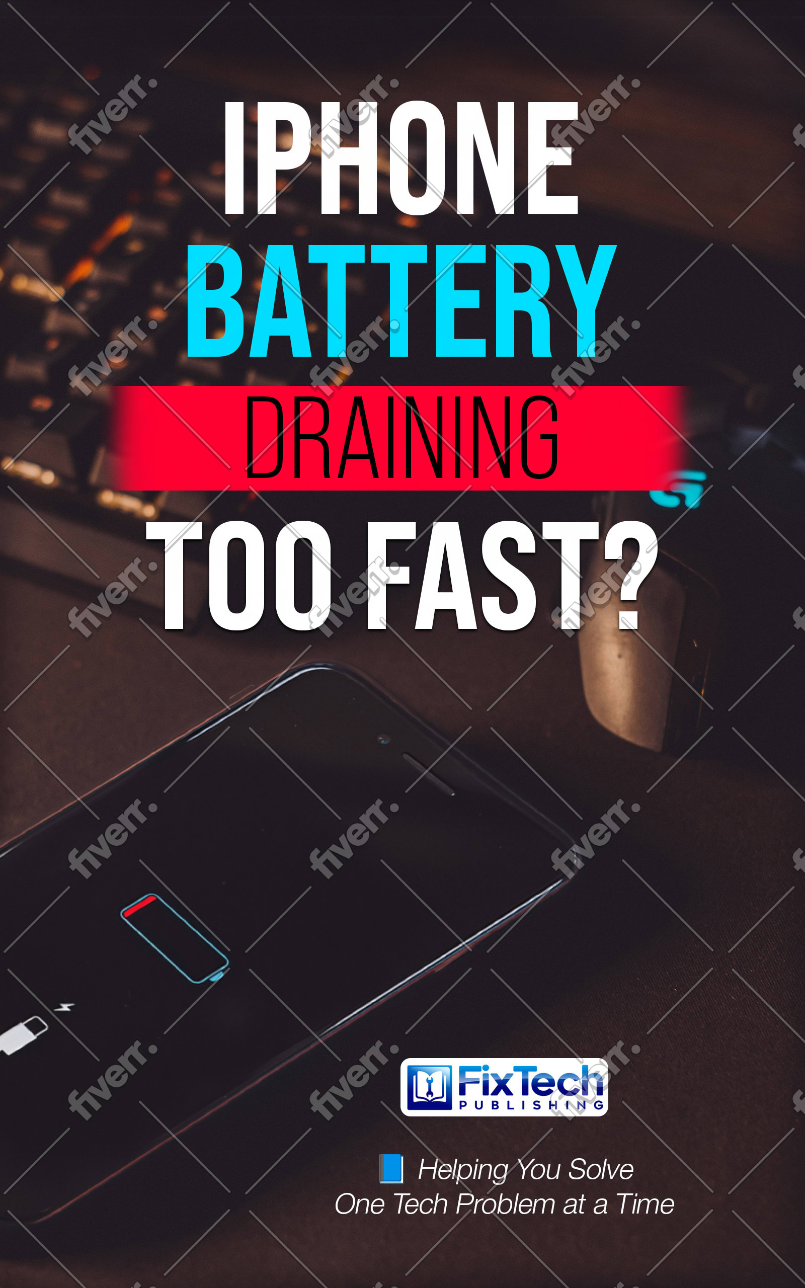 Front cover of iPhone Battery Draining Too Fast?