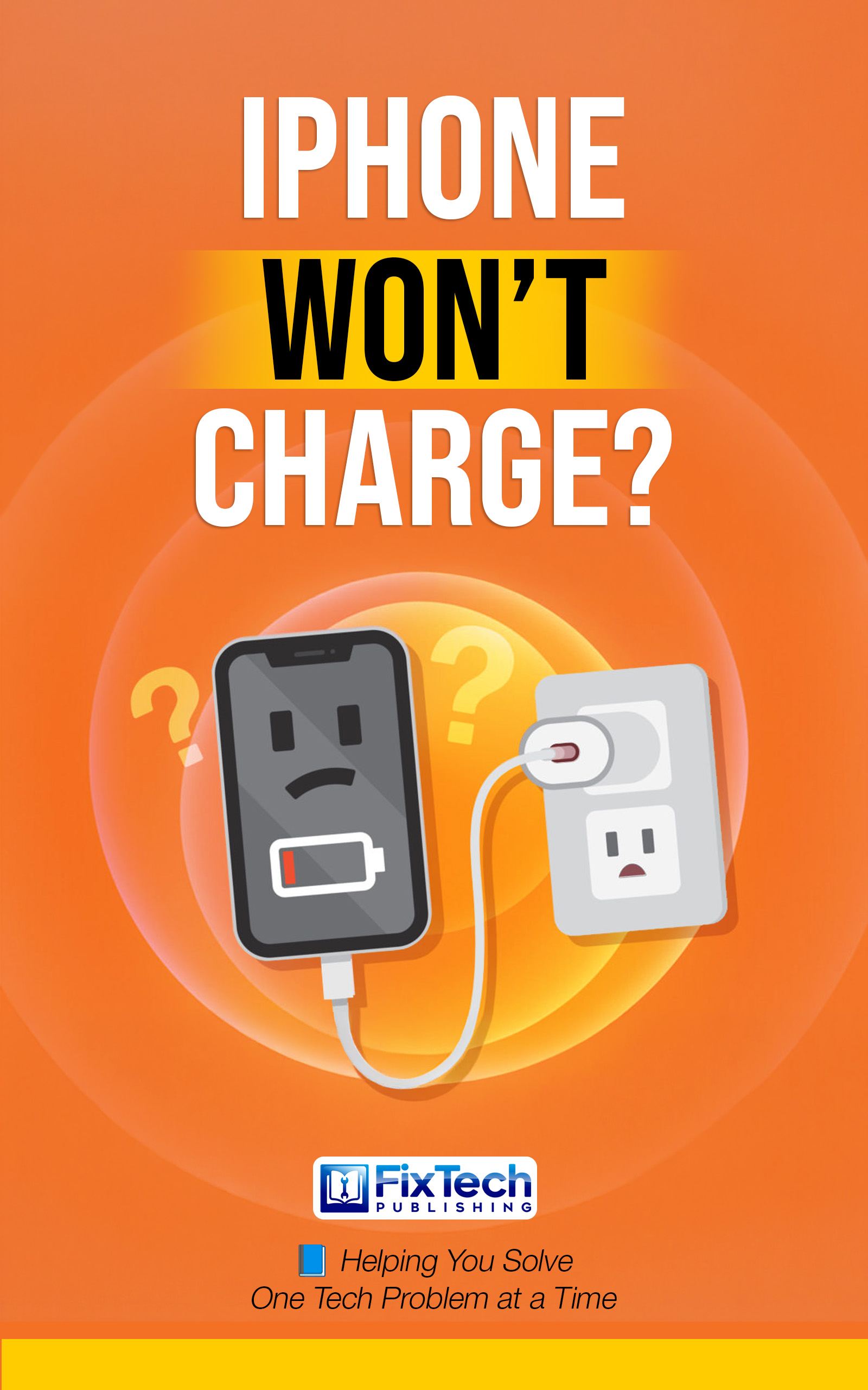 Front cover of iPhone Won’t Charge?